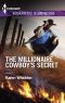 [Anniversary, Texas 02] • The Millionaire Cowboy's Secret